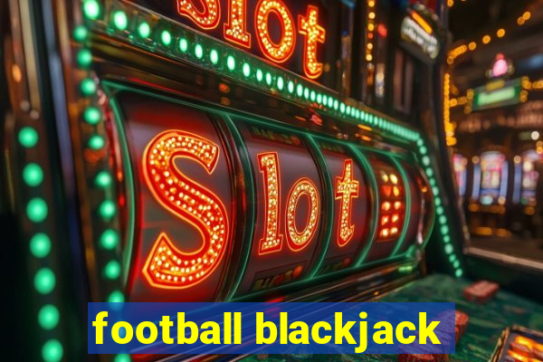 football blackjack