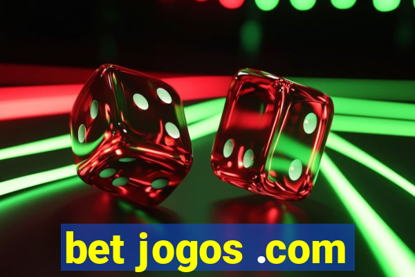 bet jogos .com