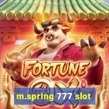 m.spring 777 slot