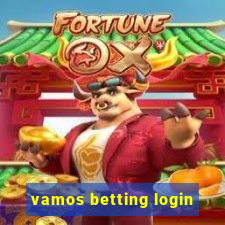 vamos betting login