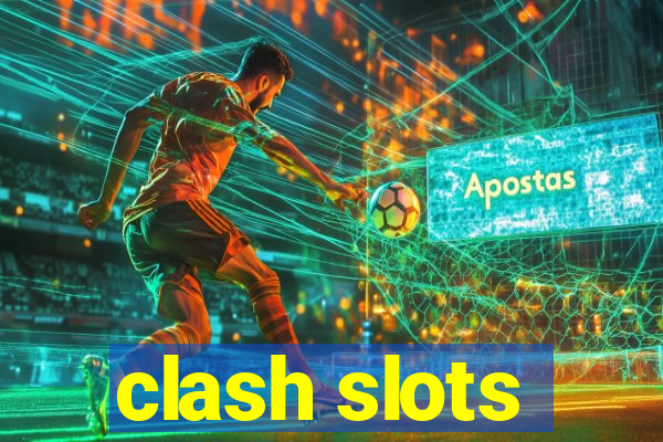 clash slots