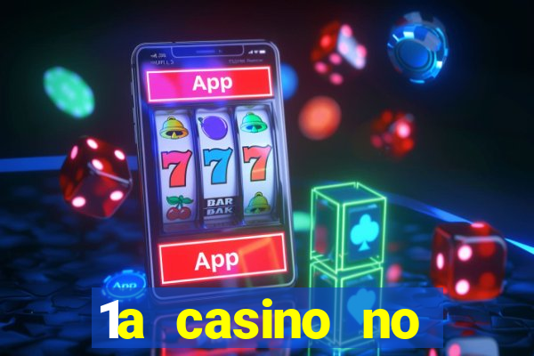 1a casino no deposit bonus