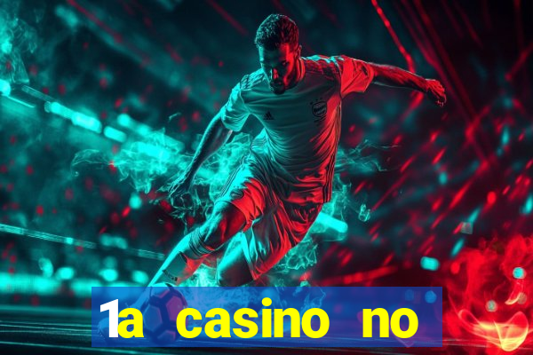 1a casino no deposit bonus