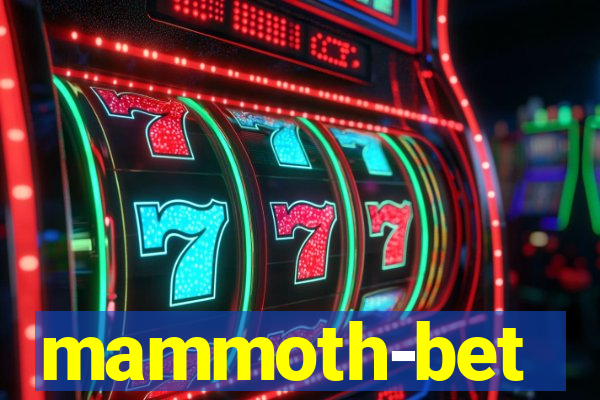 mammoth-bet