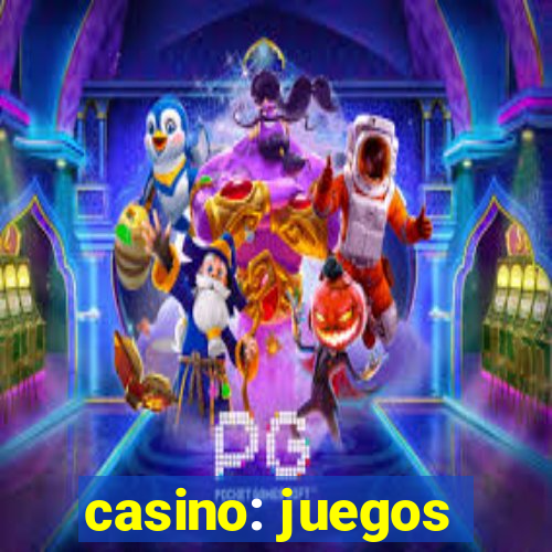 casino: juegos