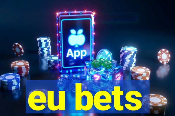 eu bets