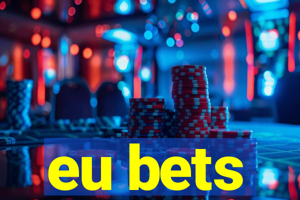 eu bets