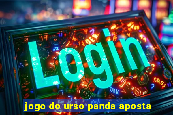 jogo do urso panda aposta