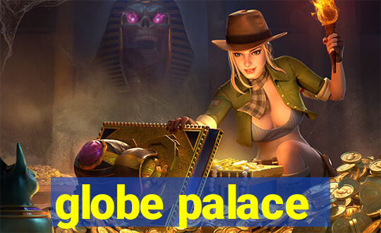 globe palace