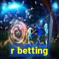 r betting