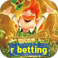 r betting