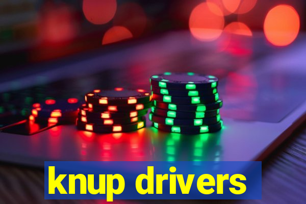 knup drivers