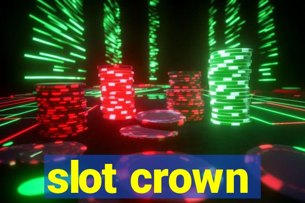 slot crown