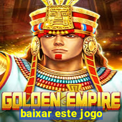 baixar este jogo