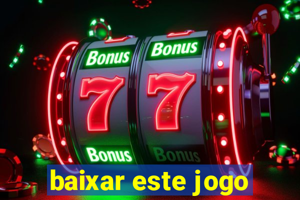 baixar este jogo