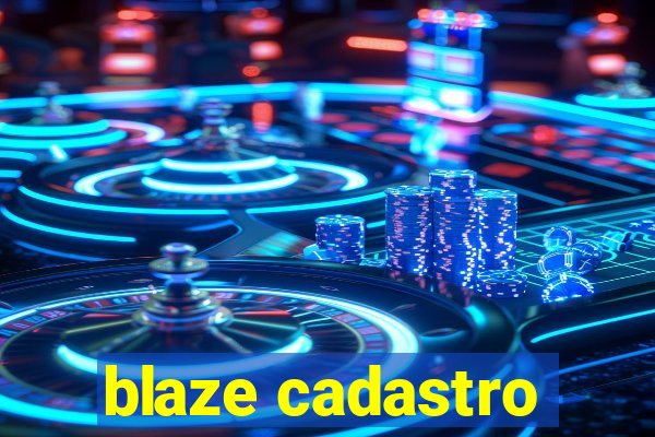 blaze cadastro