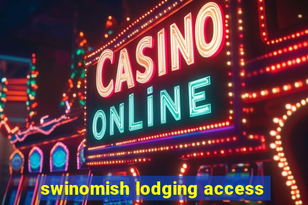 swinomish lodging access