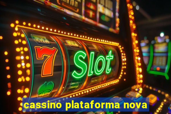 cassino plataforma nova