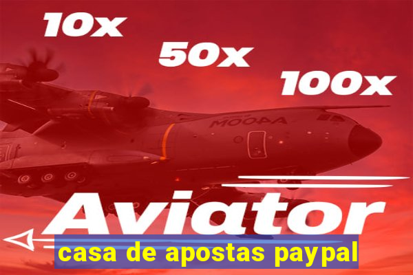 casa de apostas paypal