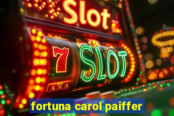 fortuna carol paiffer