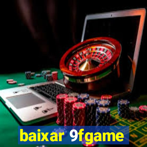 baixar 9fgame