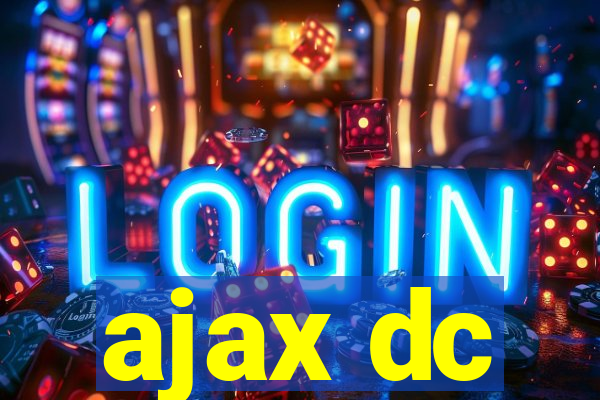 ajax dc