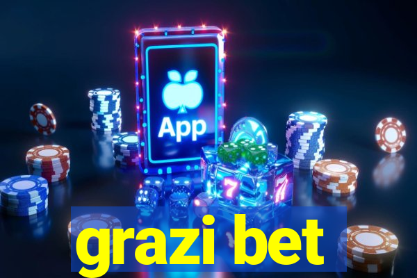 grazi bet