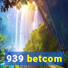 939 betcom