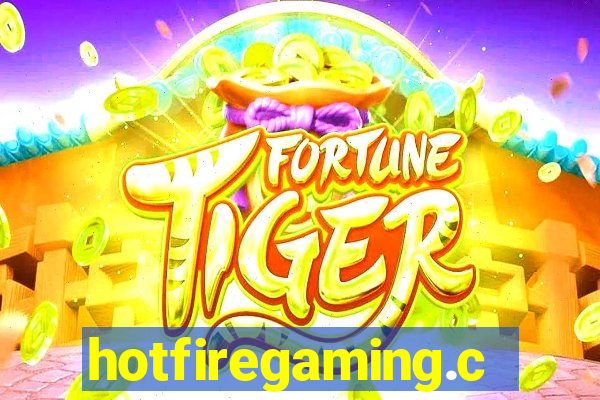 hotfiregaming.com