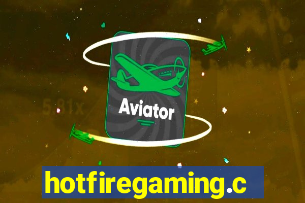 hotfiregaming.com