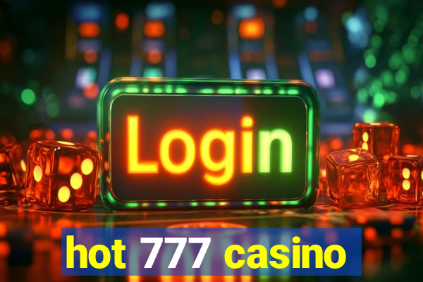 hot 777 casino