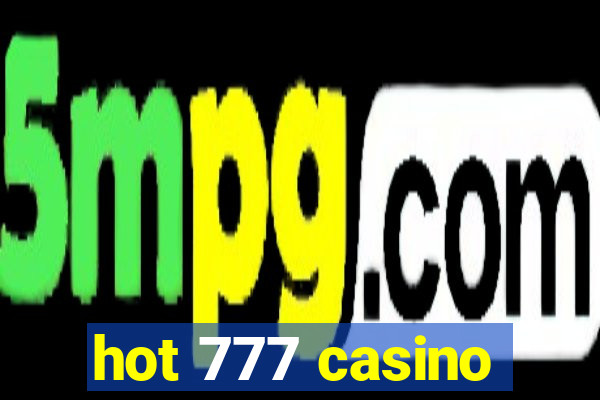 hot 777 casino