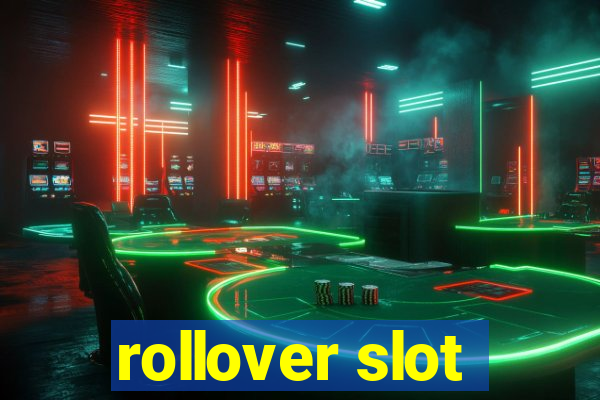 rollover slot