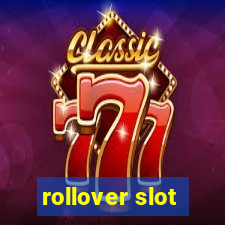 rollover slot