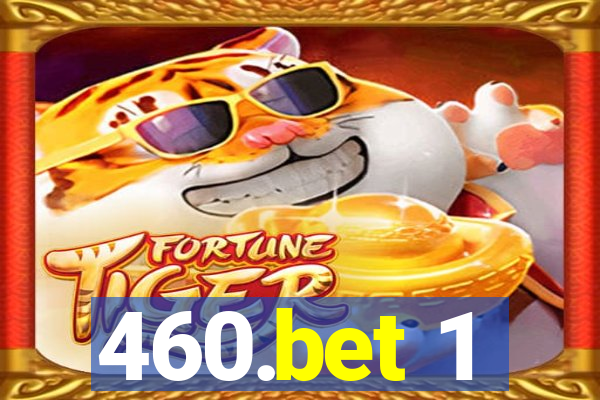 460.bet 1