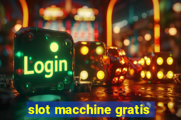 slot macchine gratis