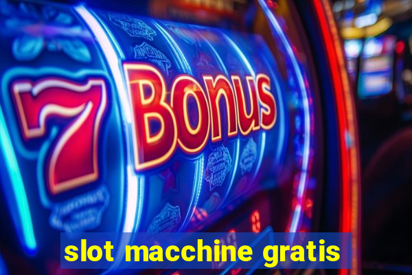 slot macchine gratis