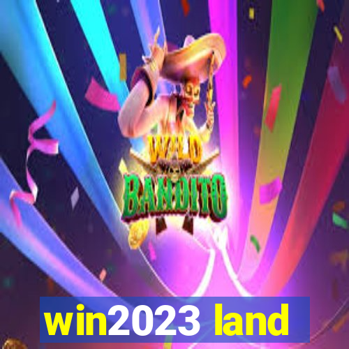 win2023 land