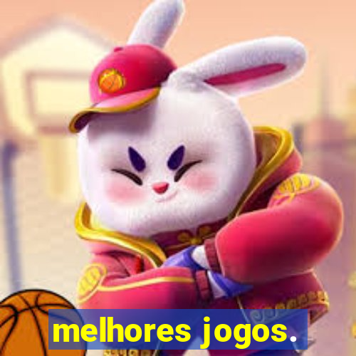 melhores jogos.