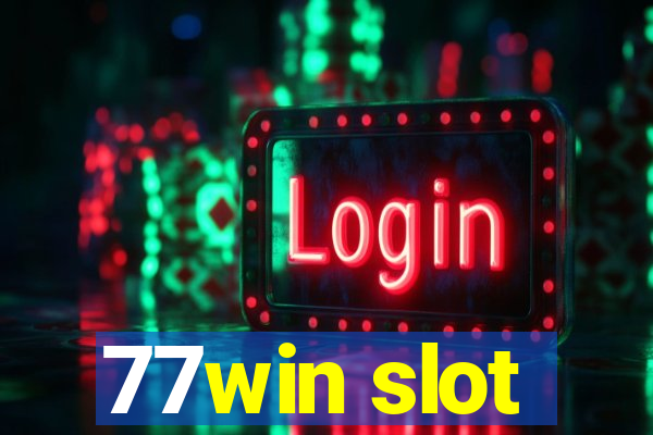 77win slot