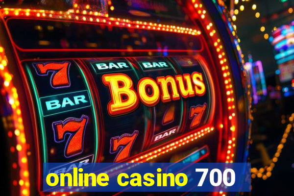 online casino 700