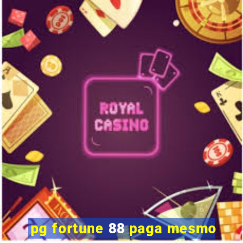 pg fortune 88 paga mesmo