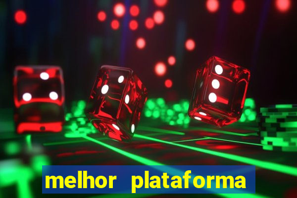 melhor plataforma para fortune tiger