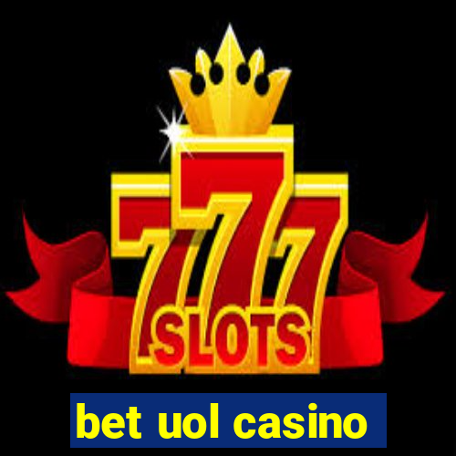 bet uol casino