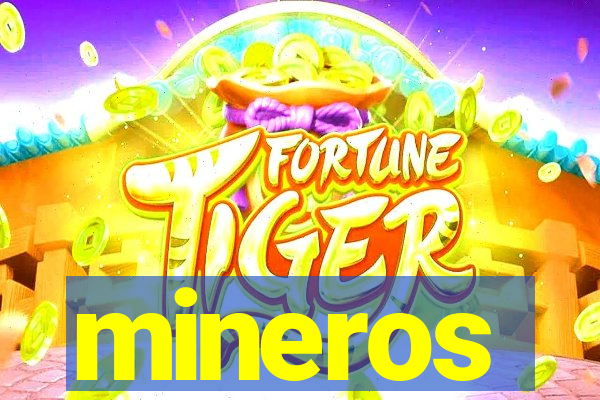 mineros