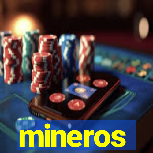 mineros