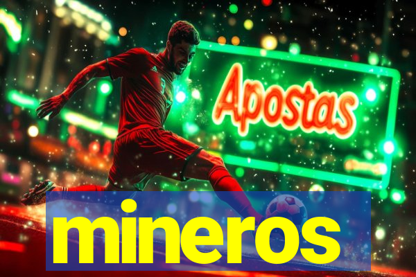 mineros