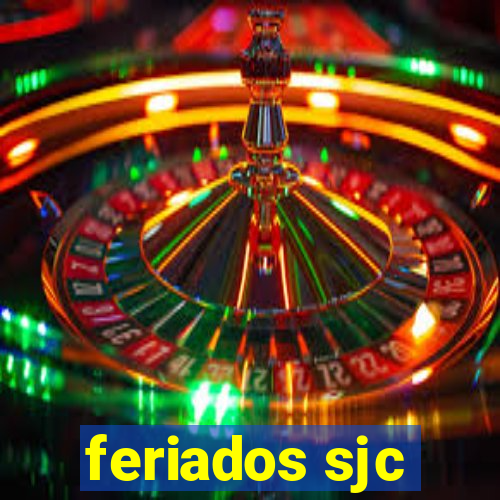 feriados sjc