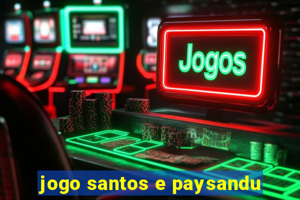 jogo santos e paysandu