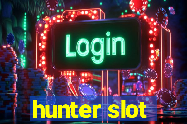 hunter slot